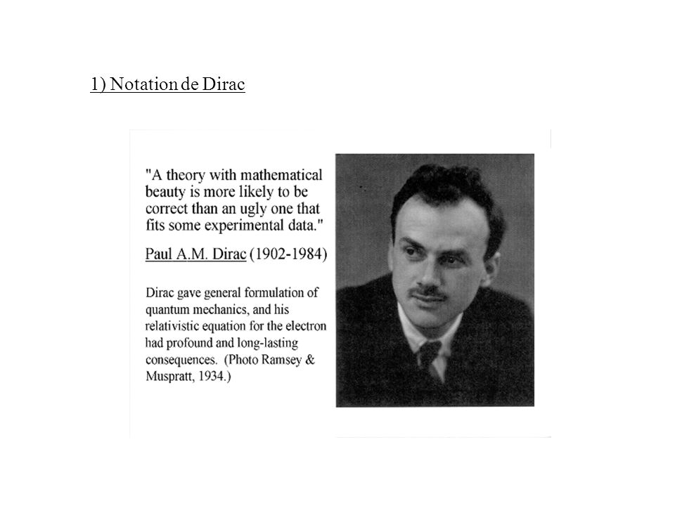 1) Notation de Dirac