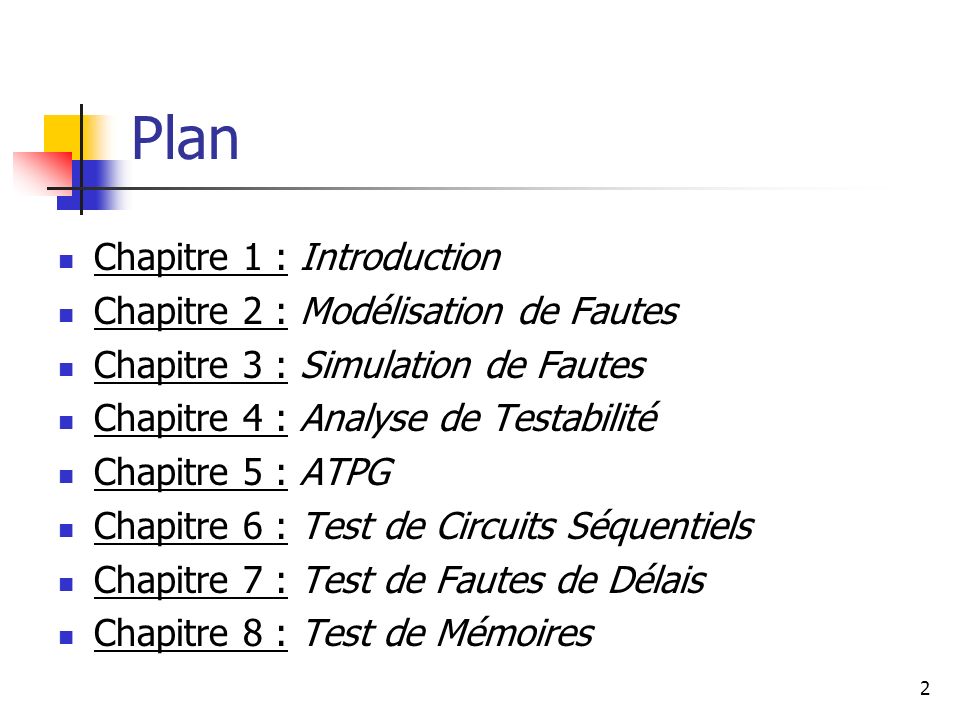 Plan Chapitre 1 : Introduction Chapitre 2 : Modélisation de Fautes