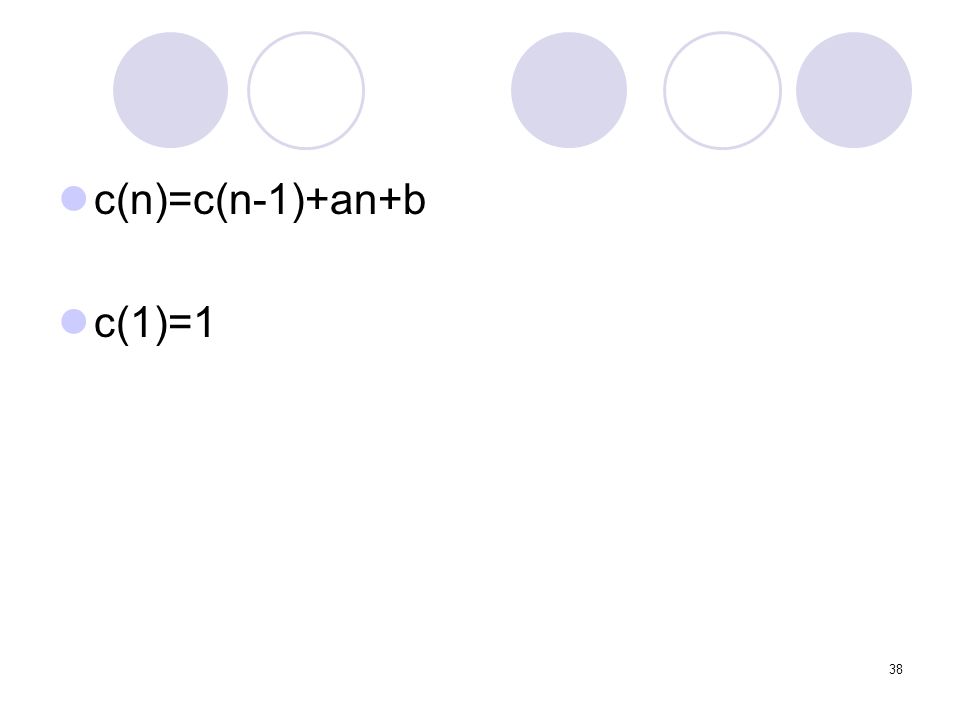 c(n)=c(n-1)+an+b c(1)=1
