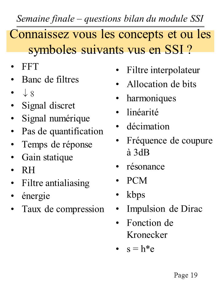 Connaissez vous les concepts et ou les symboles suivants vus en SSI