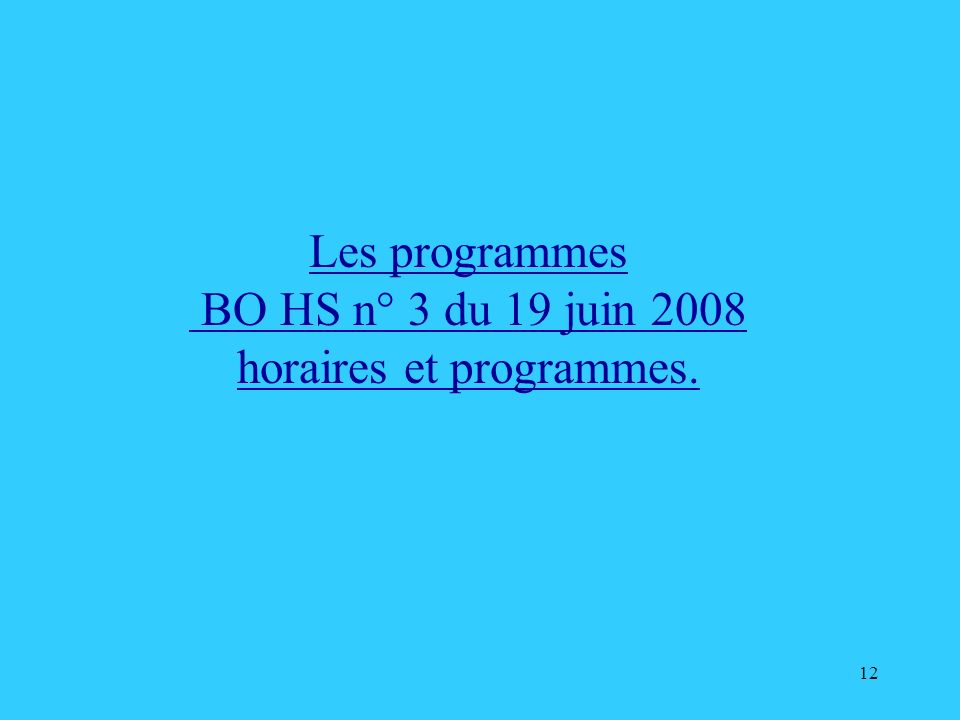BO HS n° 3 du 19 juin 2008 horaires et programmes.