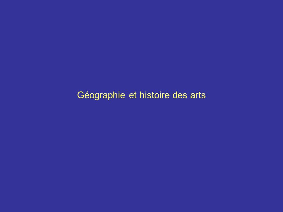 Géographie et histoire des arts
