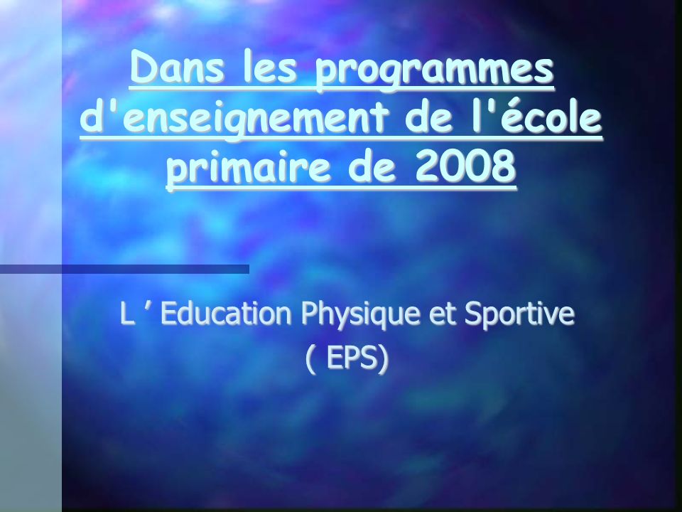 Dans les programmes d enseignement de l école primaire de 2008