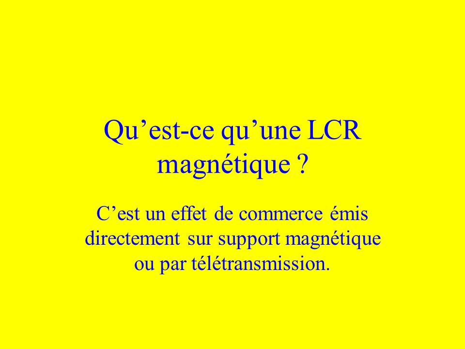 Qu’est-ce qu’une LCR magnétique
