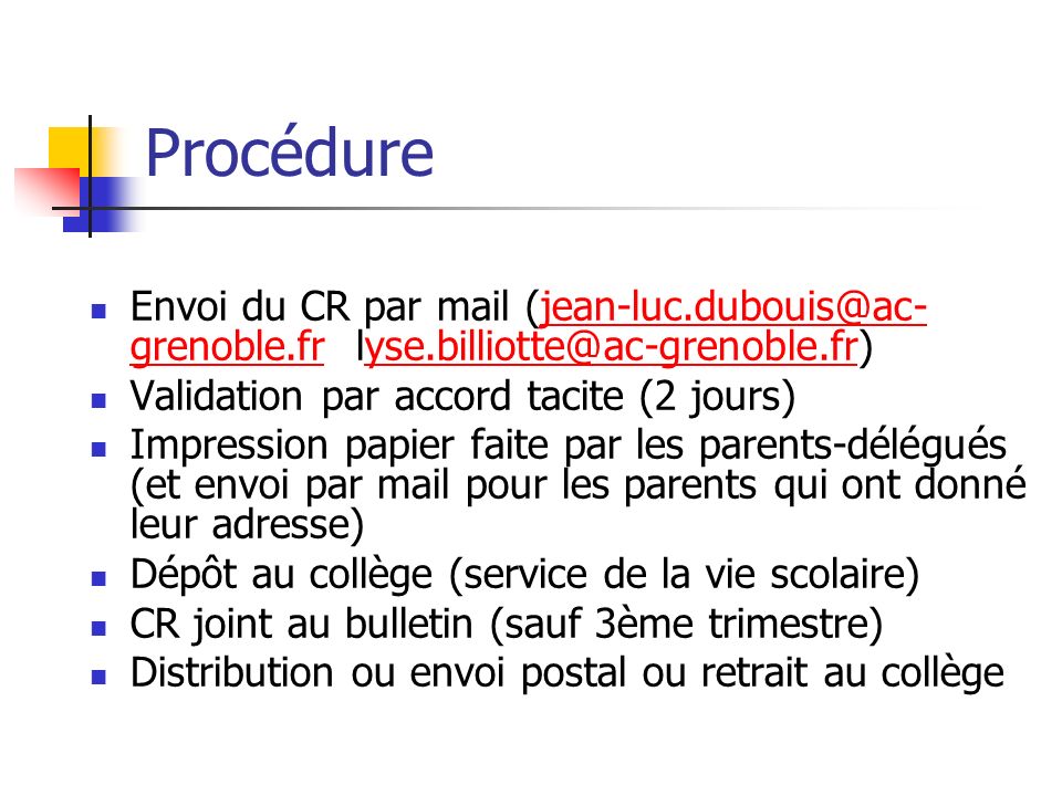 Procédure Envoi du CR par mail  Validation par accord tacite (2 jours)