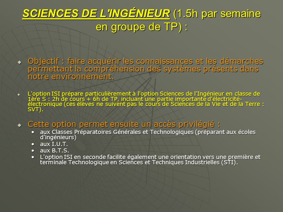 SCIENCES DE L INGÉNIEUR (1.5h par semaine en groupe de TP) :