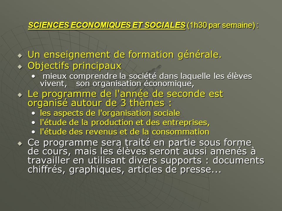 SCIENCES ECONOMIQUES ET SOCIALES (1h30 par semaine) :
