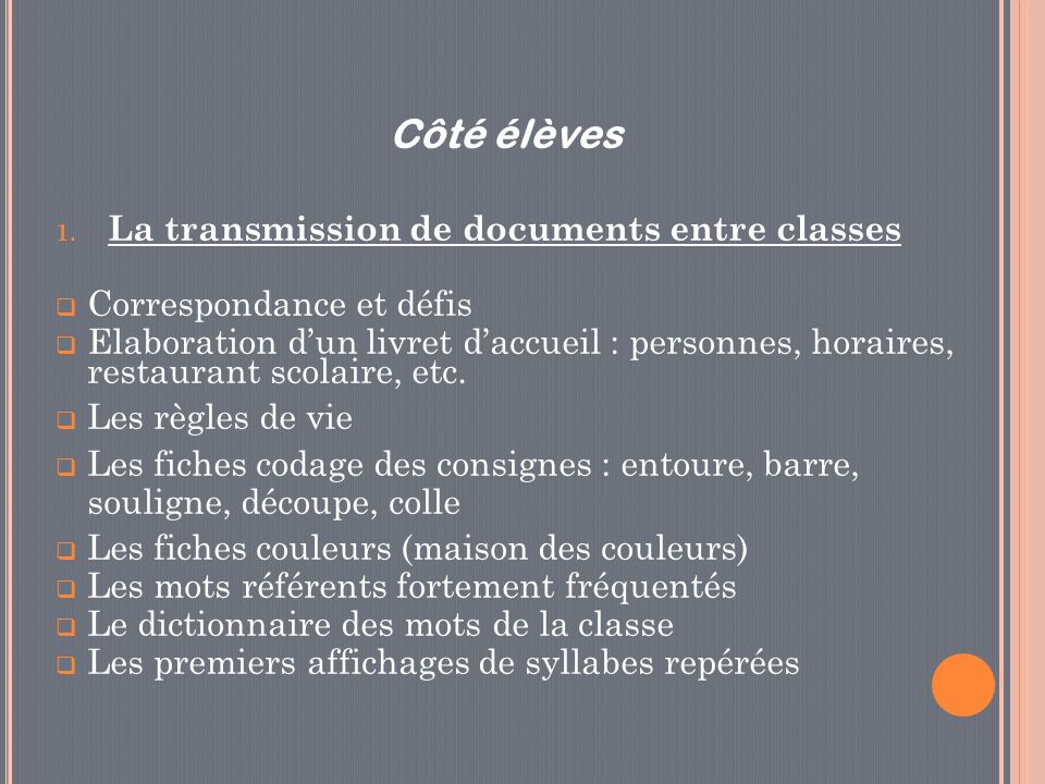 Côté élèves La transmission de documents entre classes