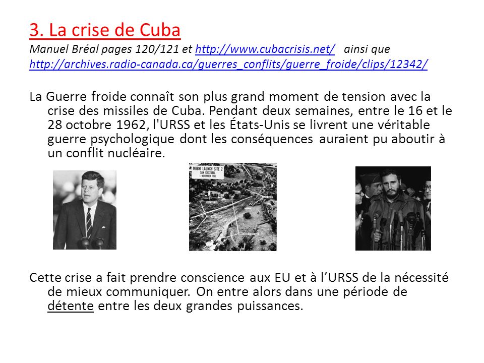 3. La crise de Cuba Manuel Bréal pages 120/121 et   ainsi que.