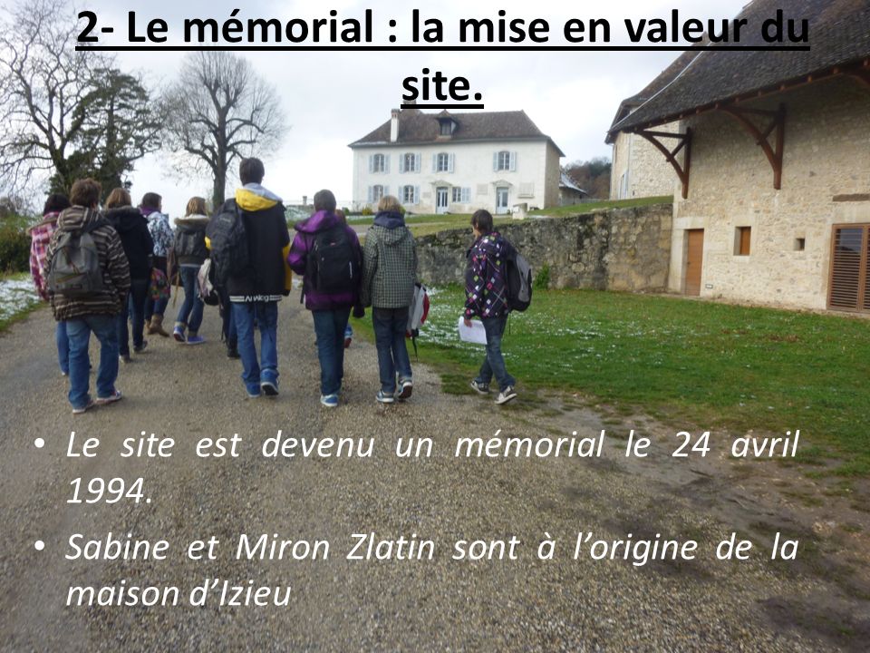 2- Le mémorial : la mise en valeur du site.