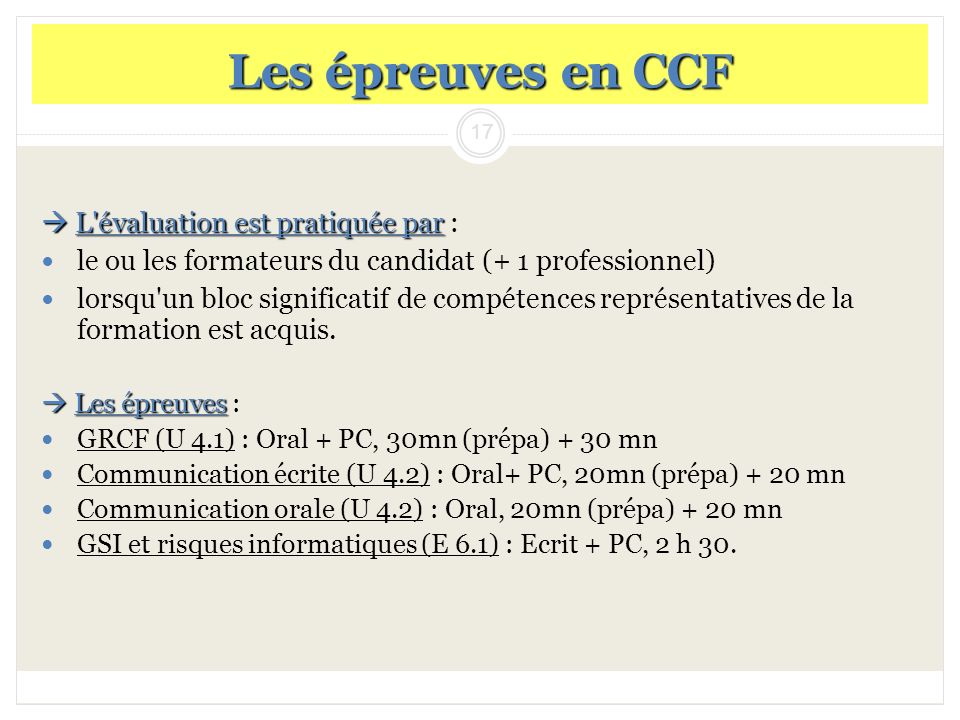 Les épreuves en CCF  L évaluation est pratiquée par :