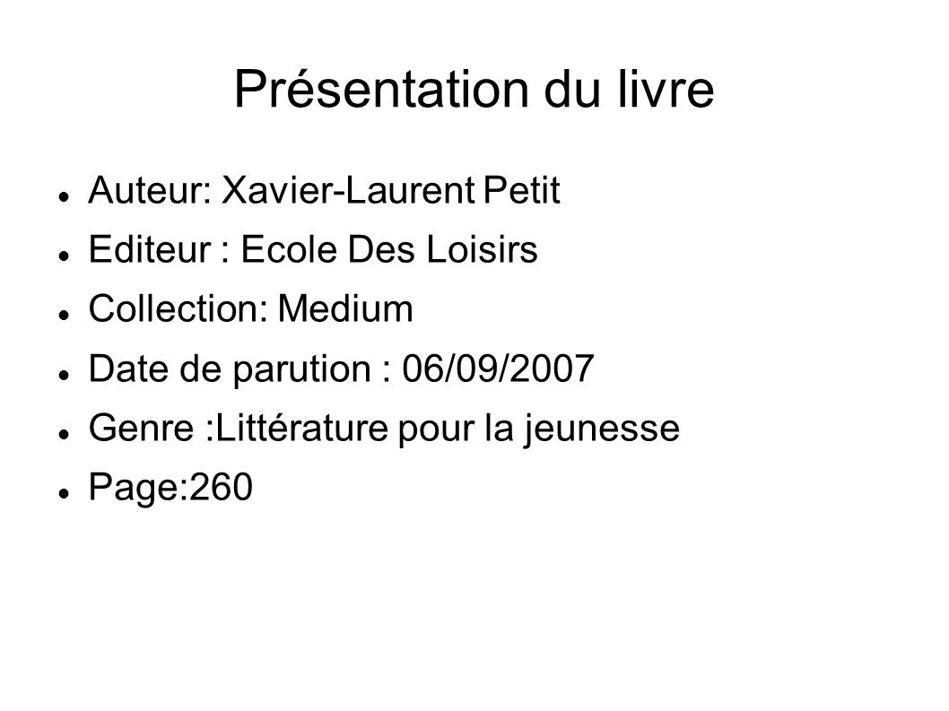 Présentation du livre Auteur: Xavier-Laurent Petit