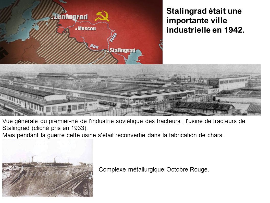 Stalingrad était une importante ville industrielle en 1942.