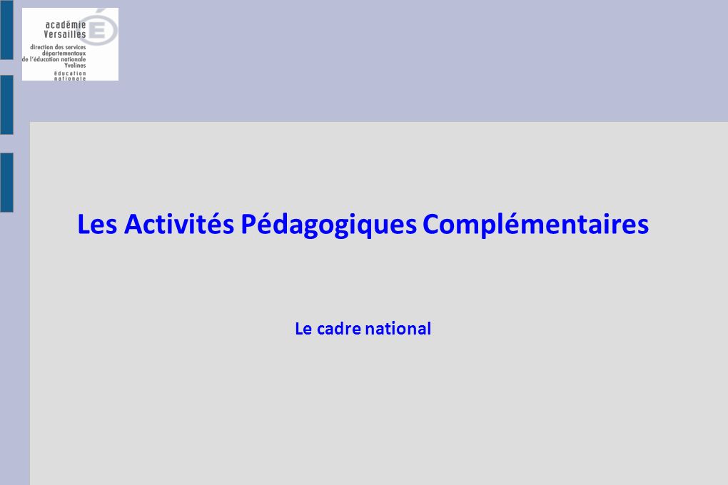 Les Activités Pédagogiques Complémentaires Le cadre national