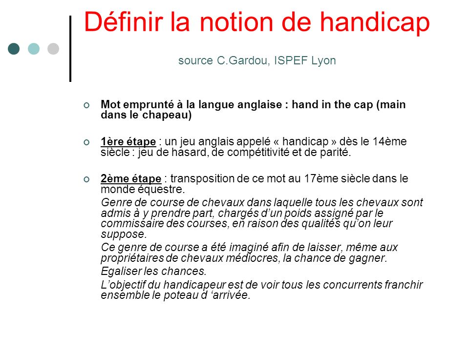 Définir la notion de handicap source C.Gardou, ISPEF Lyon