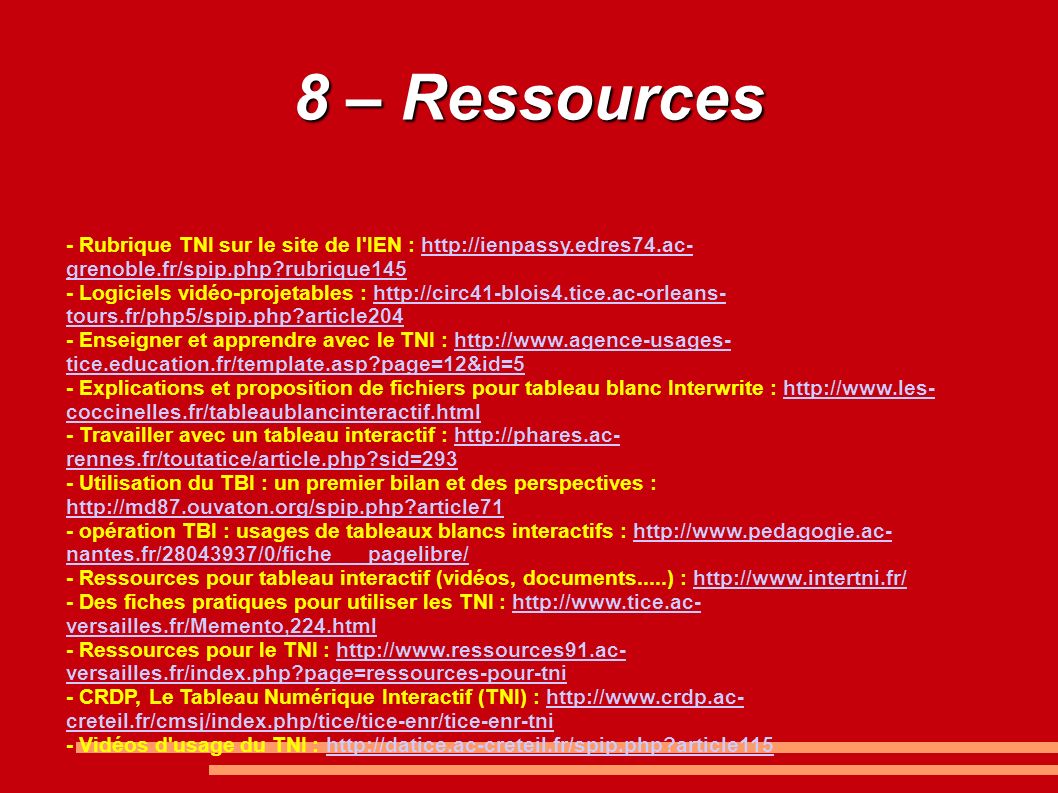 8 – Ressources - Rubrique TNI sur le site de l IEN :   rubrique145.