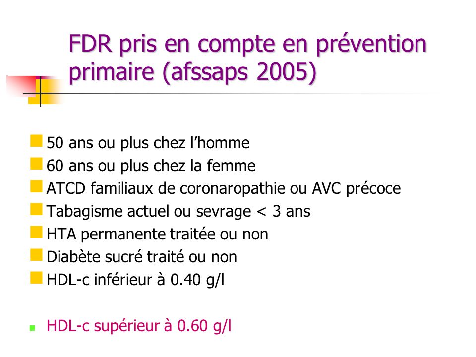 FDR pris en compte en prévention primaire (afssaps 2005)