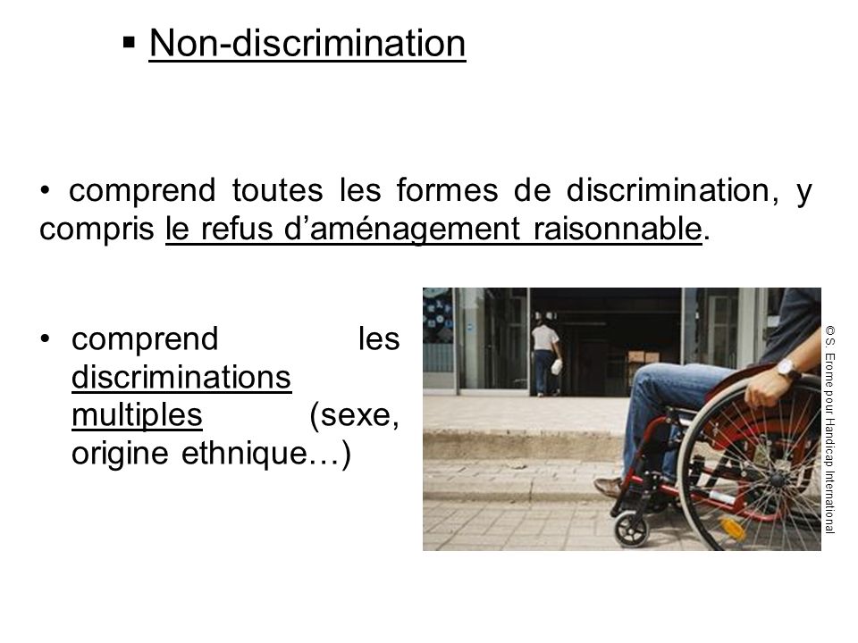 Non-discrimination comprend toutes les formes de discrimination, y compris le refus d’aménagement raisonnable.