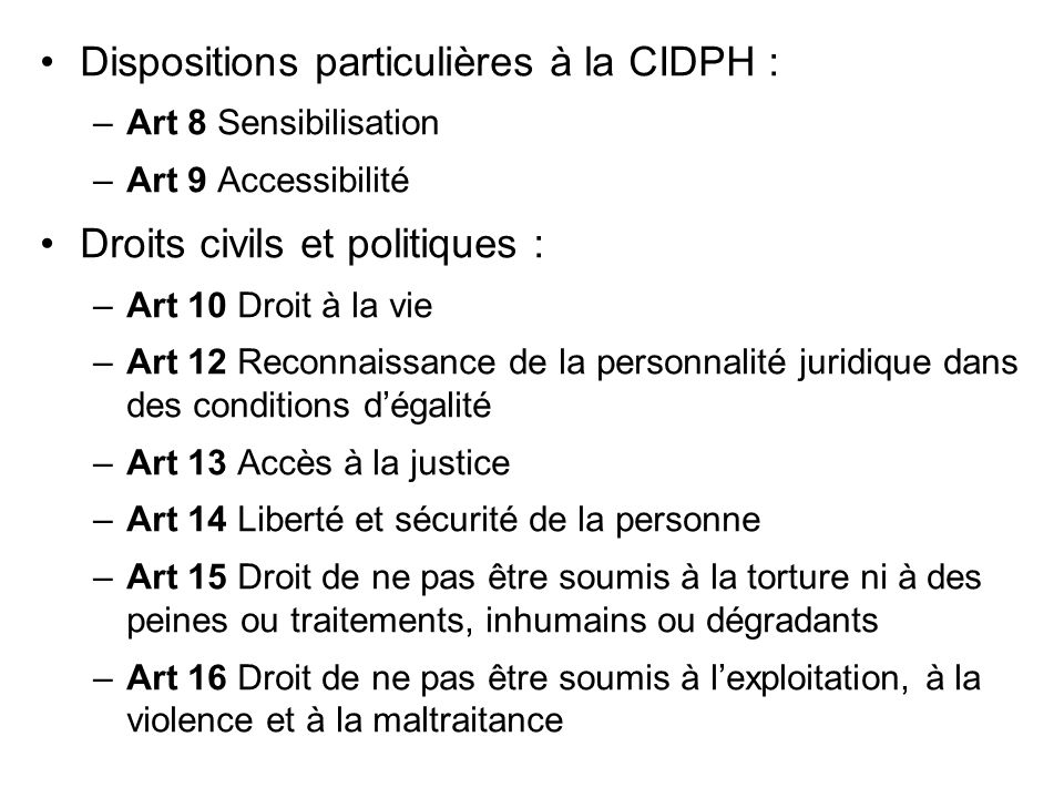 Dispositions particulières à la CIDPH :