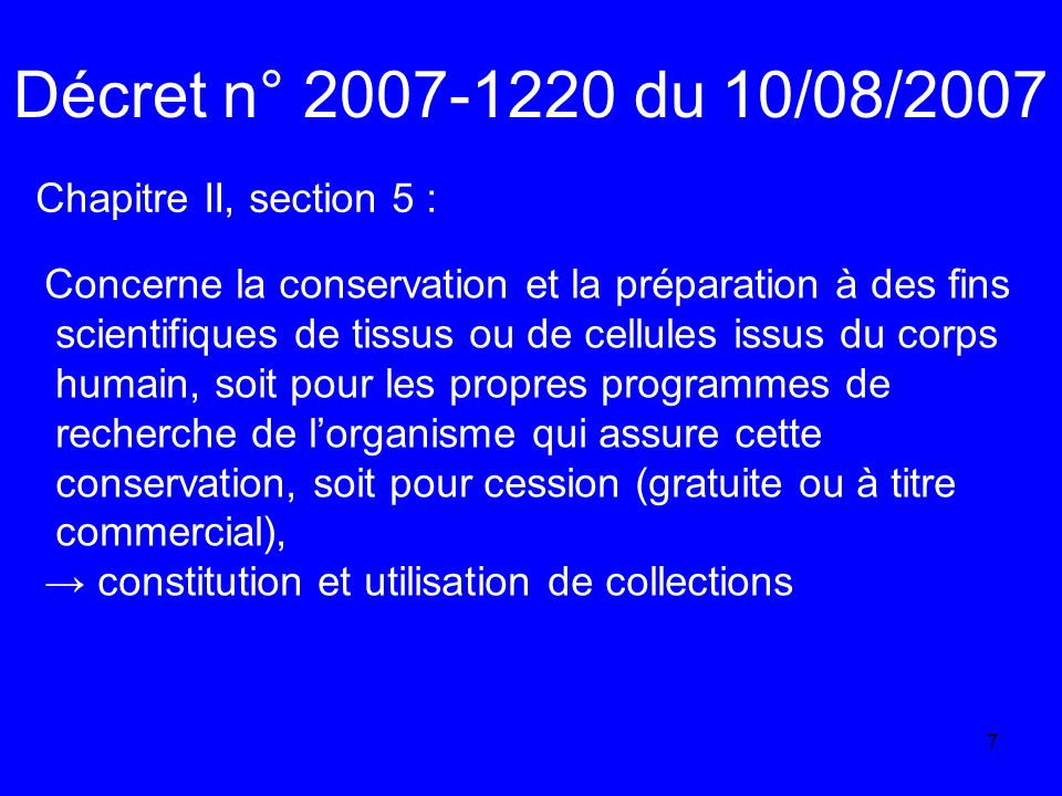 Décret n° du 10/08/2007 Chapitre II, section 5 :