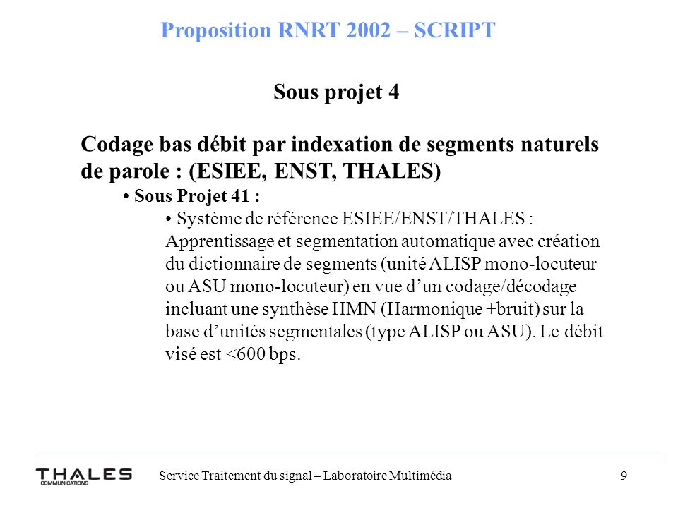 Sous projet 4 Codage bas débit par indexation de segments naturels de parole : (ESIEE, ENST, THALES)