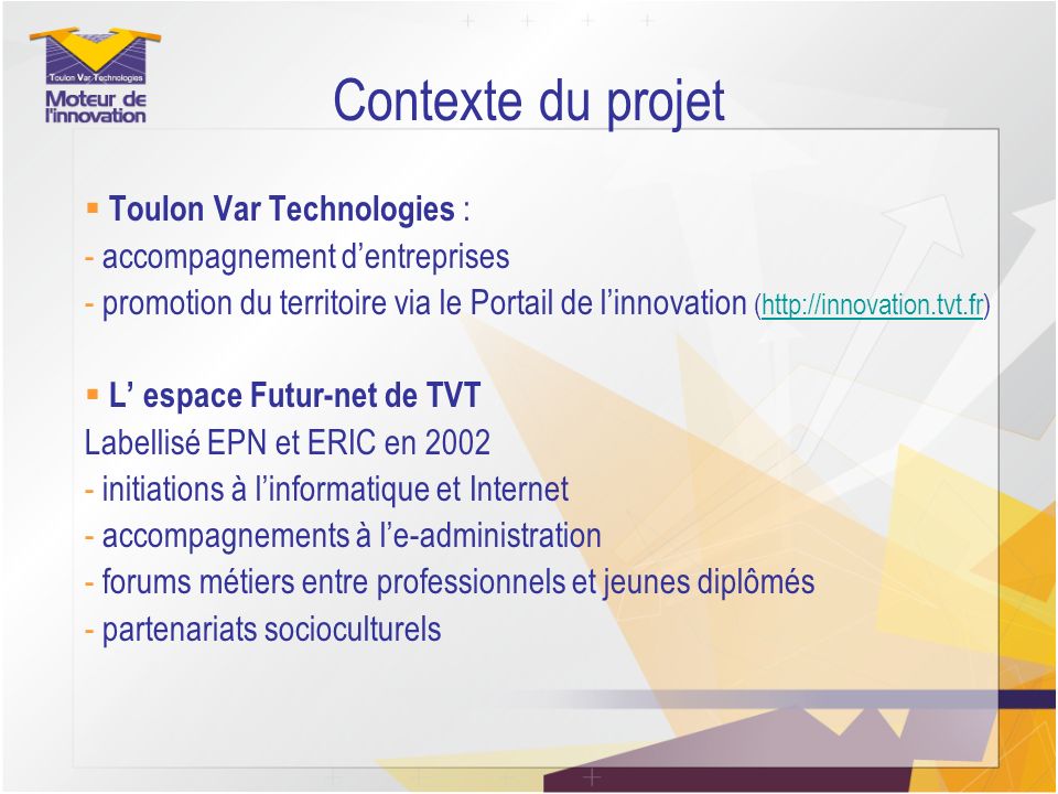 Contexte du projet Toulon Var Technologies :