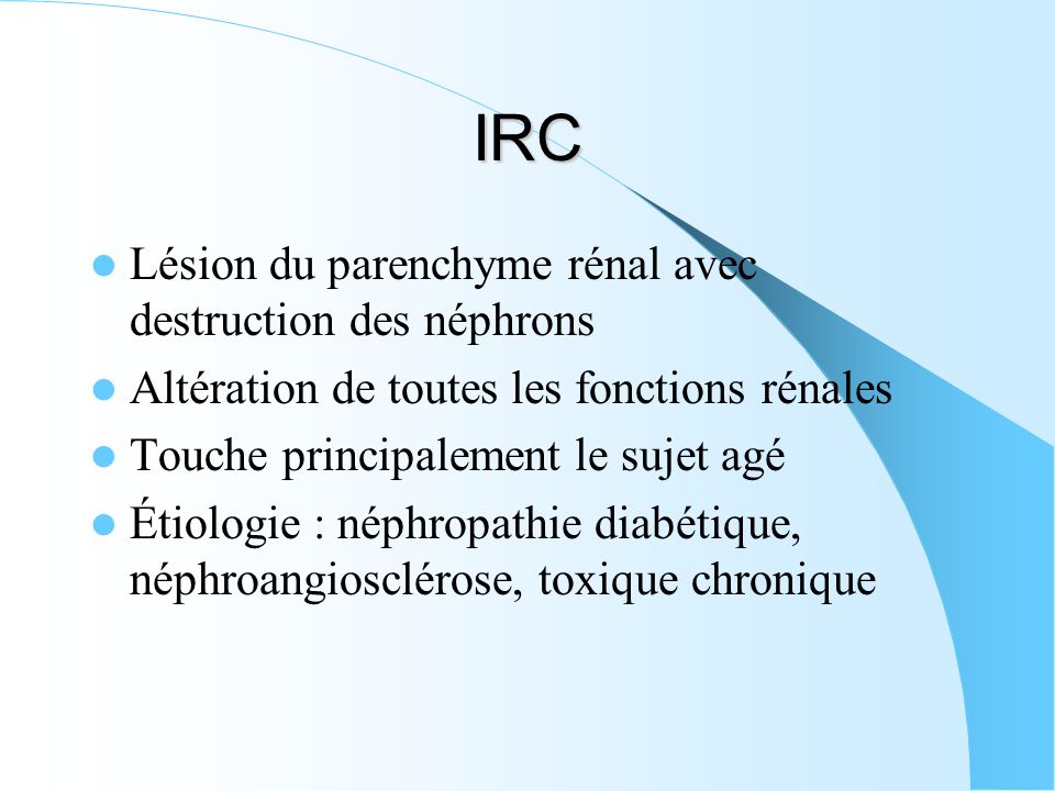 IRC Lésion du parenchyme rénal avec destruction des néphrons