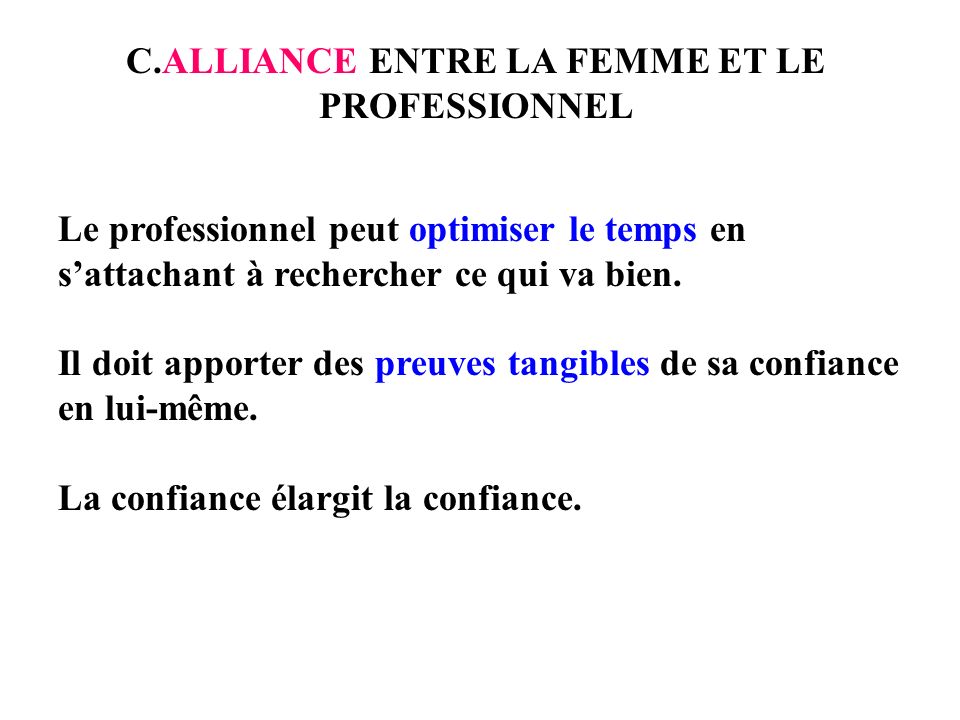 C.ALLIANCE ENTRE LA FEMME ET LE PROFESSIONNEL