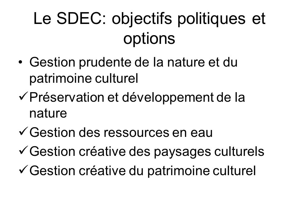 Le SDEC: objectifs politiques et options