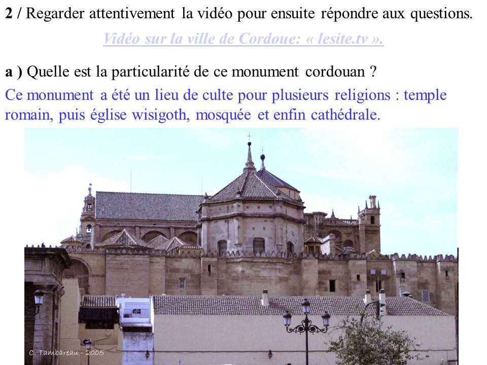 Vidéo sur la ville de Cordoue: « lesite.tv ».