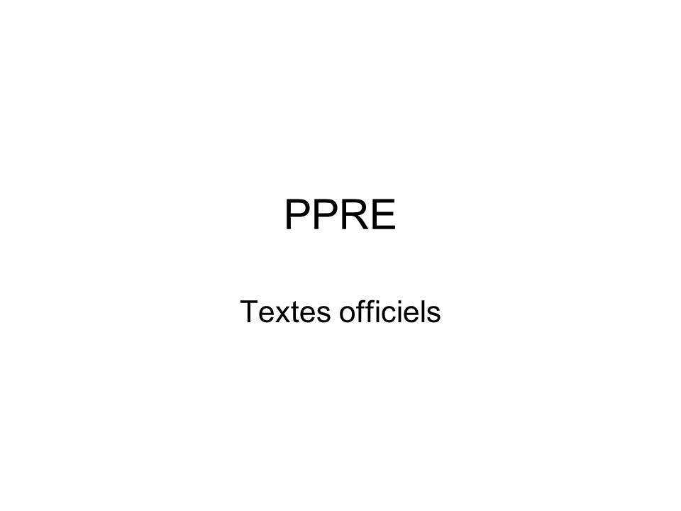 PPRE Textes officiels