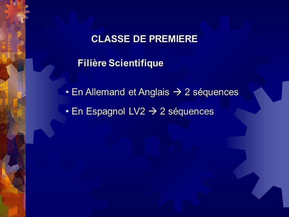 CLASSE DE PREMIERE Filière Scientifique. En Allemand et Anglais  2 séquences.