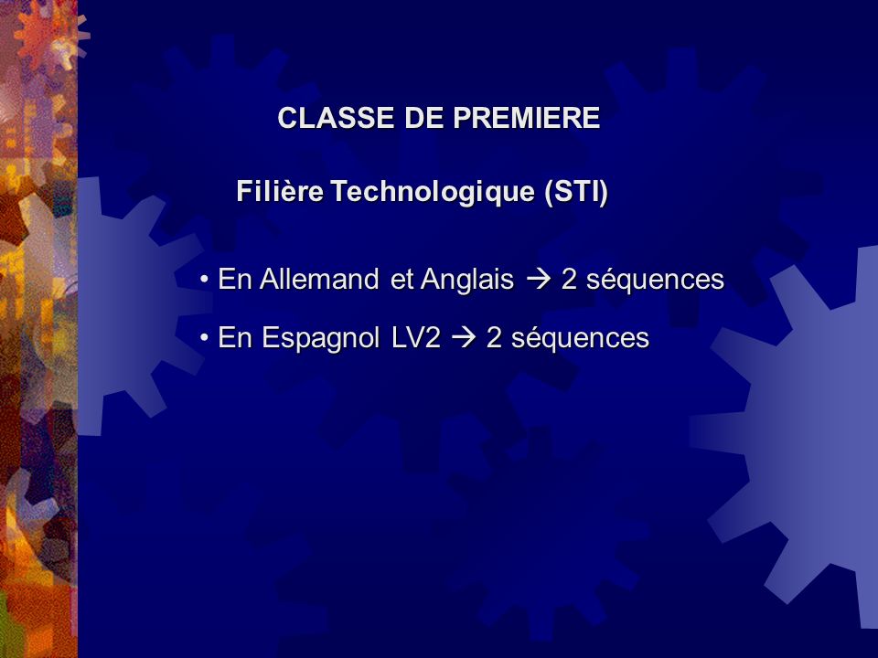CLASSE DE PREMIERE Filière Technologique (STI) En Allemand et Anglais  2 séquences.