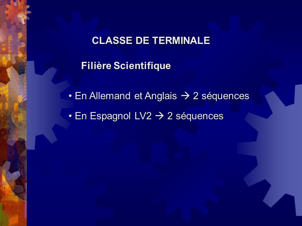 CLASSE DE TERMINALE Filière Scientifique. En Allemand et Anglais  2 séquences.