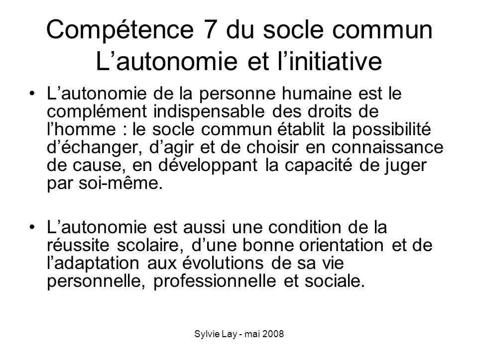 Compétence 7 du socle commun L’autonomie et l’initiative