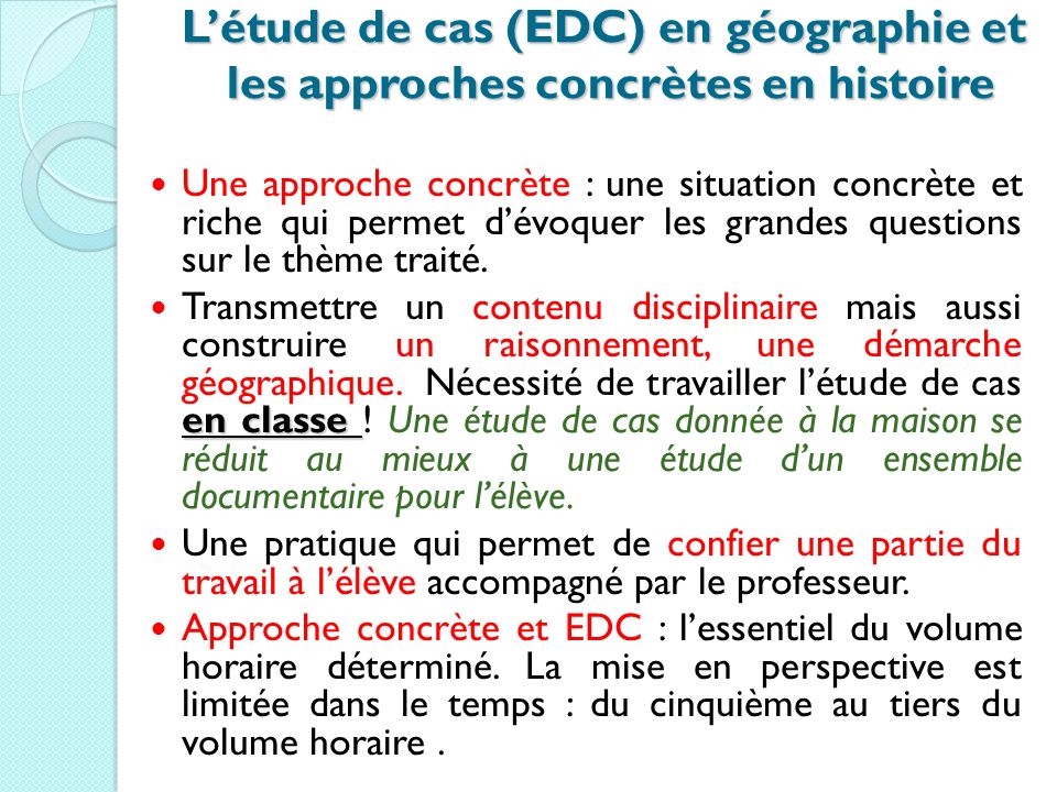 L’étude de cas (EDC) en géographie et les approches concrètes en histoire