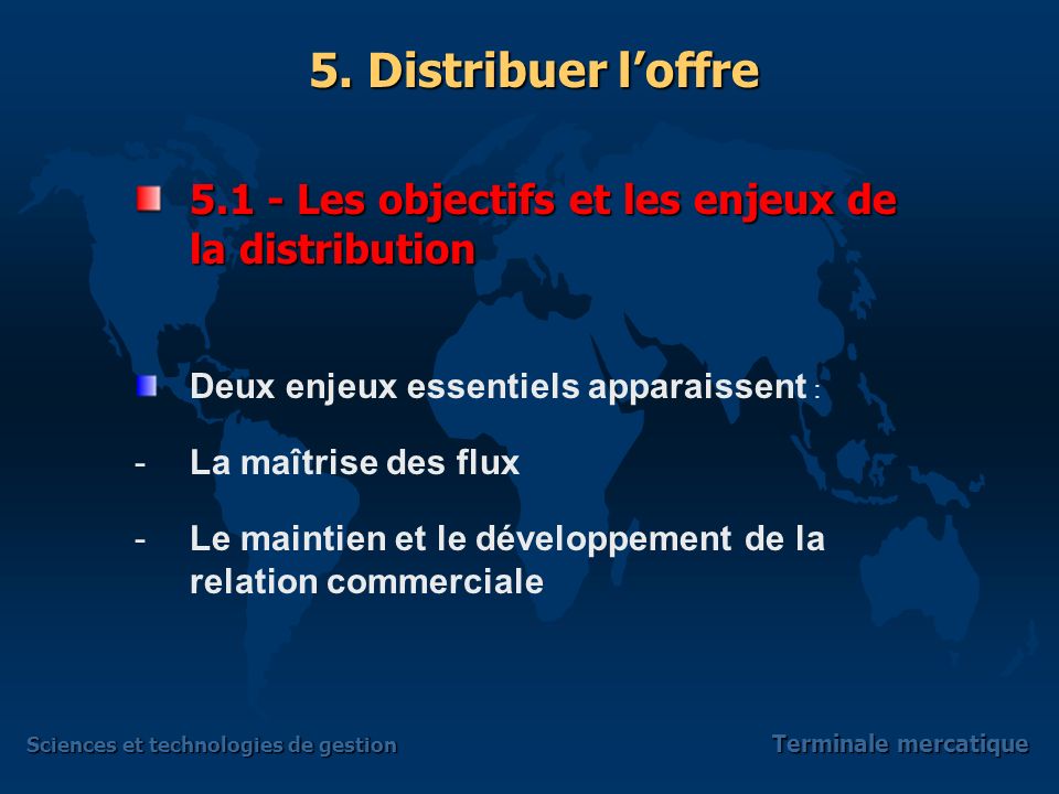 5.1 - Les objectifs et les enjeux de la distribution