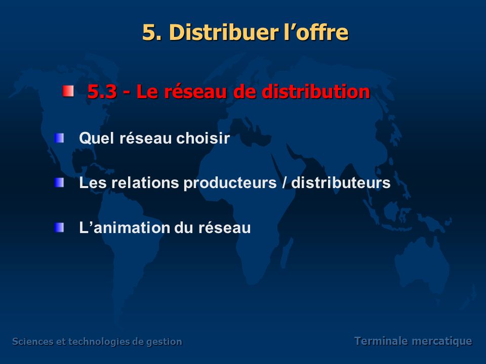 5.3 - Le réseau de distribution
