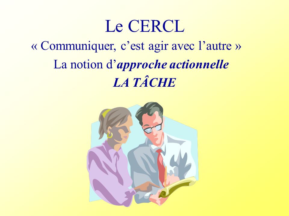 Le CERCL « Communiquer, c’est agir avec l’autre »