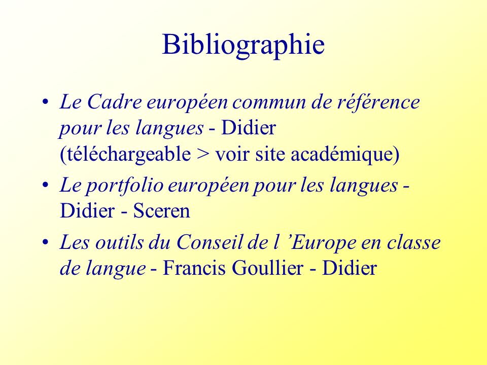 Bibliographie Le Cadre européen commun de référence pour les langues - Didier (téléchargeable > voir site académique)