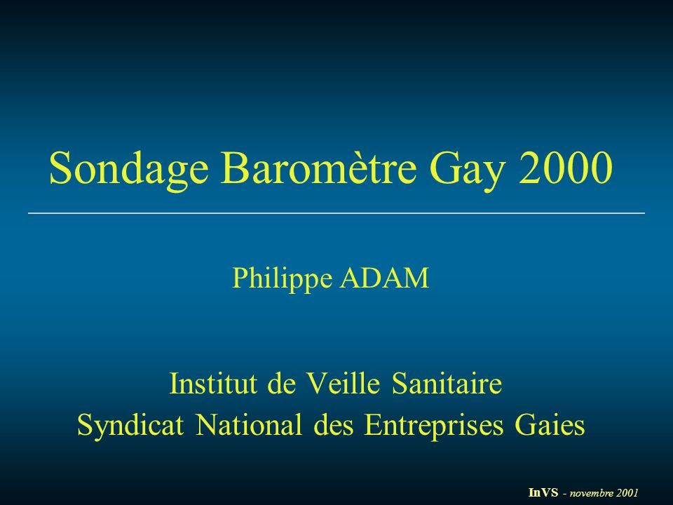 Sondage Baromètre Gay 2000 Philippe ADAM Institut de Veille Sanitaire Syndicat National des Entreprises Gaies