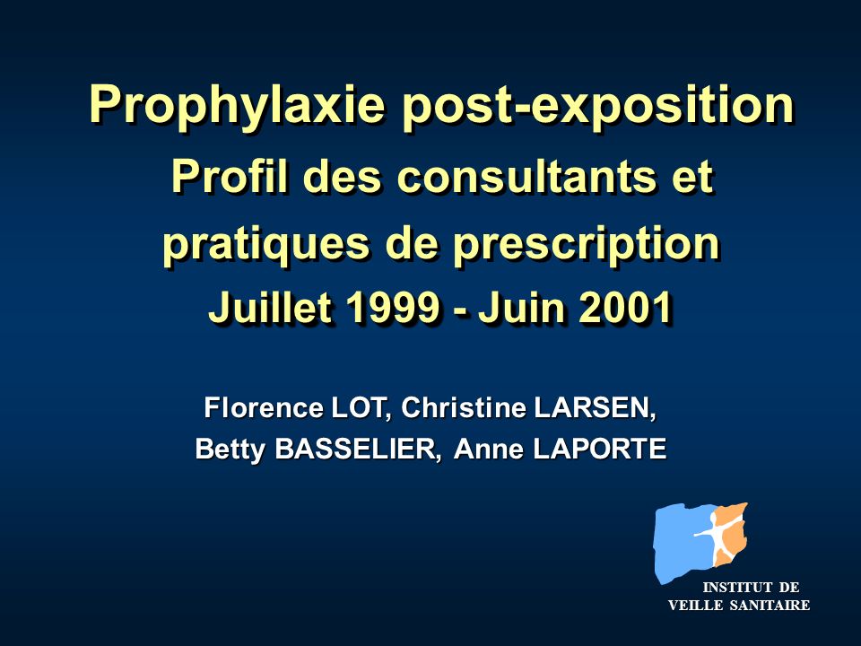 Prophylaxie post-exposition Profil des consultants et pratiques de prescription Juillet Juin 2001