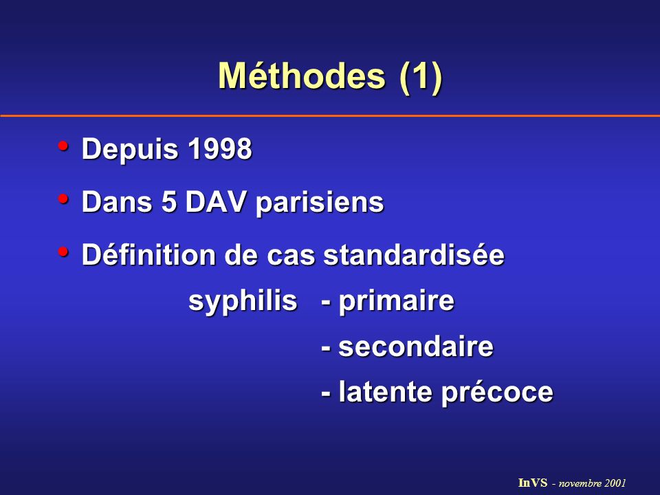 Méthodes (1) Depuis 1998 Dans 5 DAV parisiens