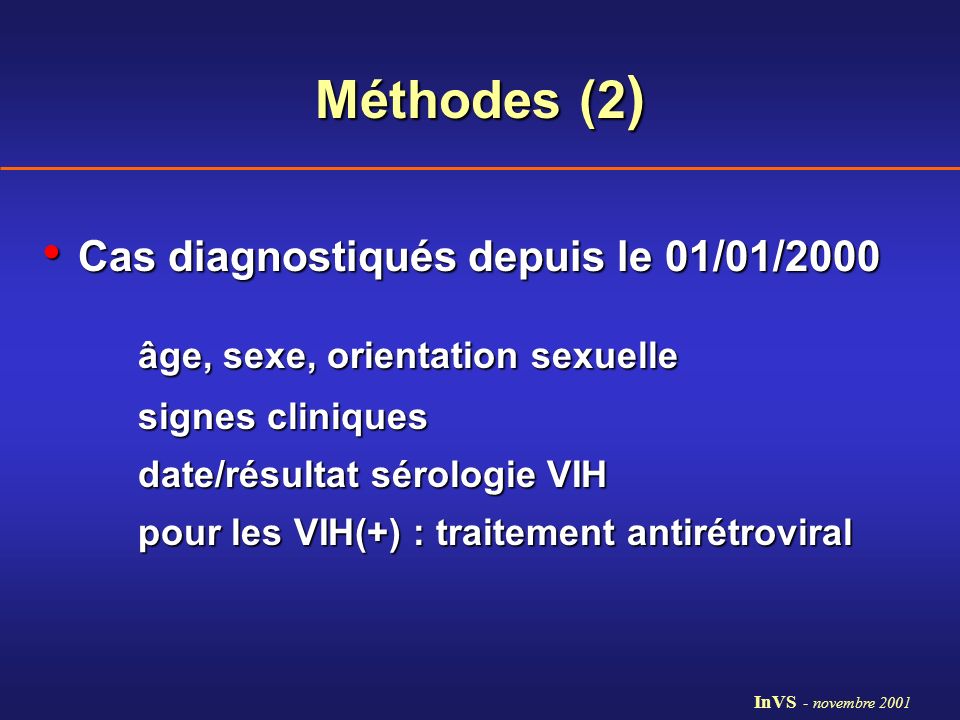 Méthodes (2) Cas diagnostiqués depuis le 01/01/2000