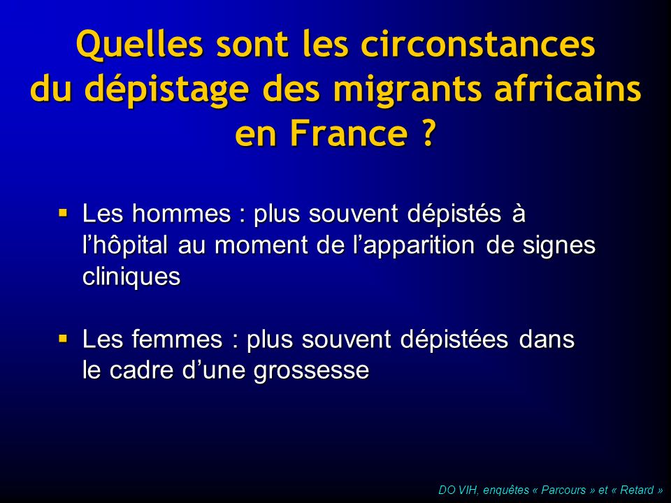 Quelles sont les circonstances du dépistage des migrants africains en France