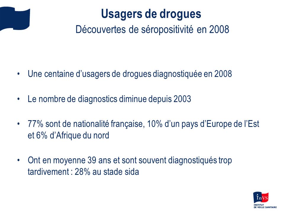 Usagers de drogues Découvertes de séropositivité en 2008