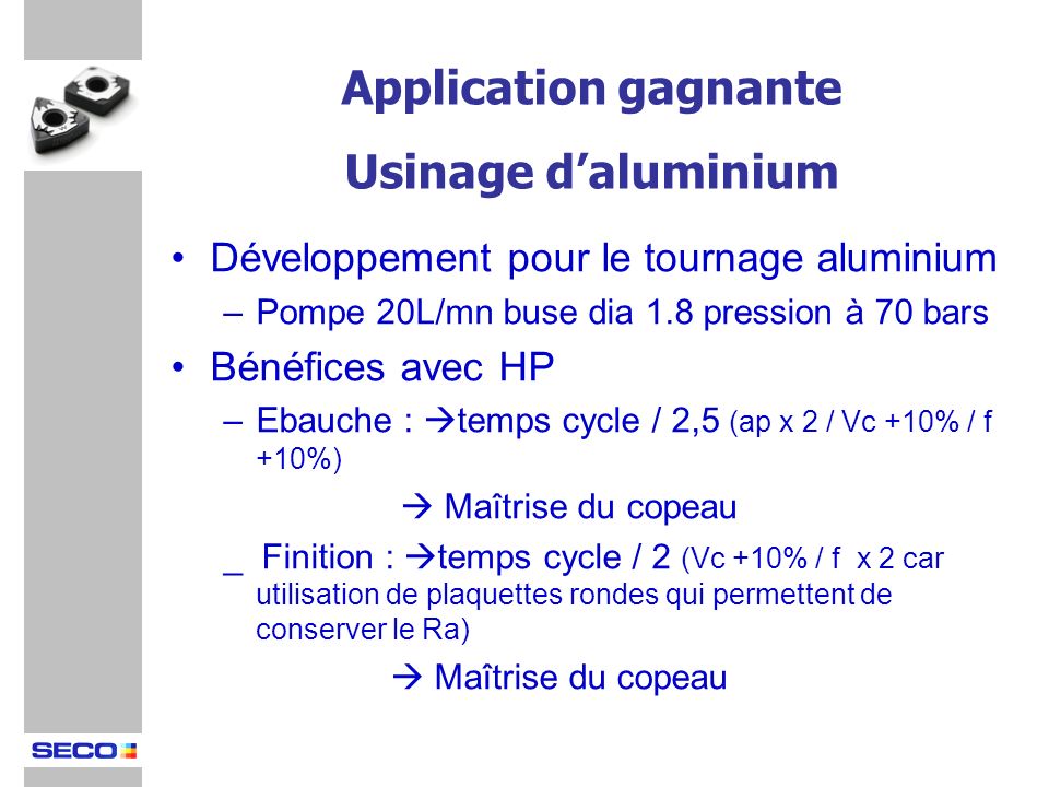 Application gagnante Usinage d’aluminium