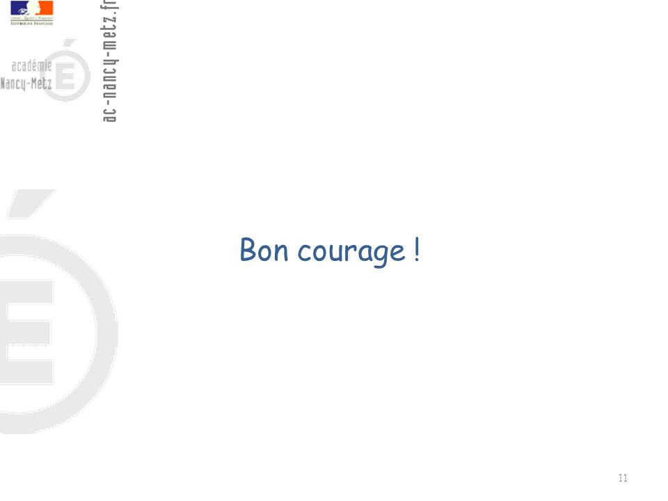 Bon courage !