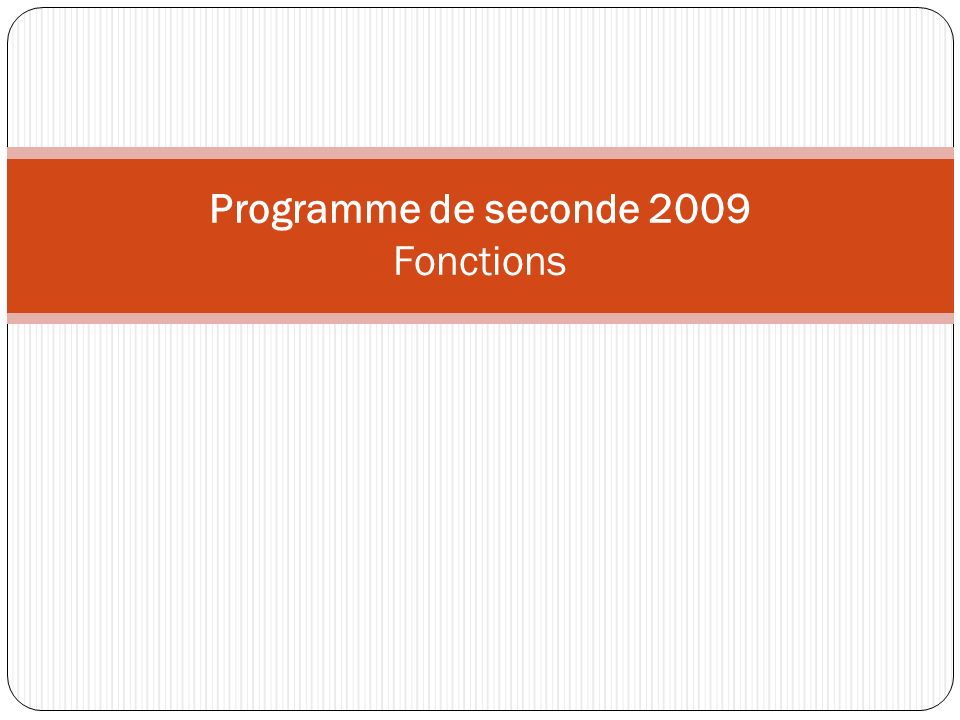Programme de seconde 2009 Fonctions