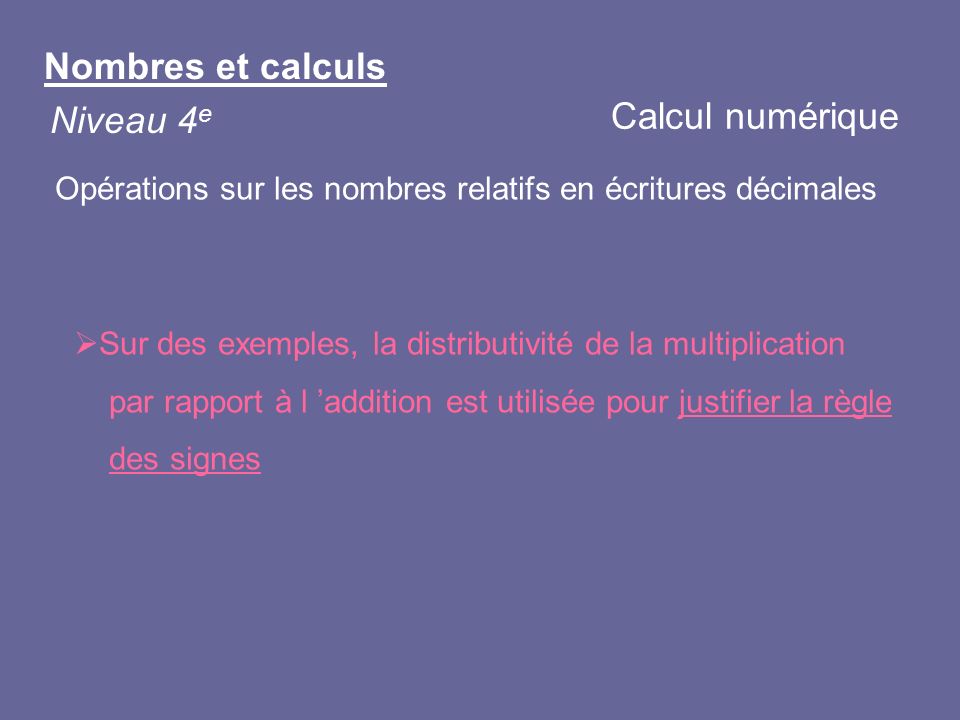 Nombres et calculs Calcul numérique Niveau 4e